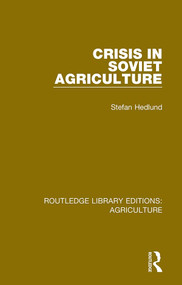 Crisis in Soviet Agriculture - 9780367356668 by Stefan Hedlund, 9780367356668