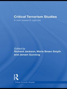 Critical Terrorism Studies (A New Research Agenda) - 9780415574150 by Richard Jackson, Marie Breen Smyth, Jeroen Gunning, 9780415574150