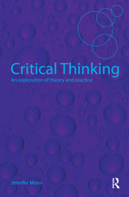 Critical Thinking (An Exploration of Theory and Practice) - 9780415411790 by Jennifer Moon, 9780415411790