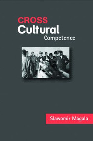 Cross-Cultural Competence - 9780415349666 by Slawomir Magala, 9780415349666
