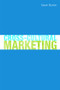 Cross-Cultural Marketing (Theory, practice and relevance) - 9780415448932 by Dawn Burton, 9780415448932