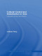 Cultural Control and Globalization in Asia (Copyright, Piracy and Cinema) by Laikwan Pang, 9780415426893
