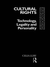 Cultural Rights (Technology, Legality and Personality) by Celia Lury, 9780415095785