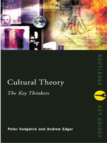 Cultural Theory: The Key Thinkers - 9780415232814 by Andrew Edgar, Peter Sedgwick, 9780415232814