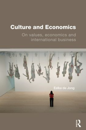 Culture and Economics (On Values, Economics and International Business) by Eelke de Jong, 9780415438889