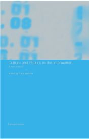 Culture and Politics in the Information Age (A New Politics?) - 9780415246361 by Frank Webster, 9780415246361