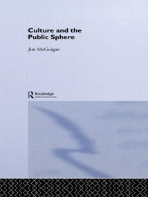Culture and the Public Sphere - 9780415112635 by Jim McGuigan, Dr Jim Mcguigan, 9780415112635