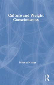 Culture and Weight Consciousness - 9780415161534 by Mervat Nasser, 9780415161534