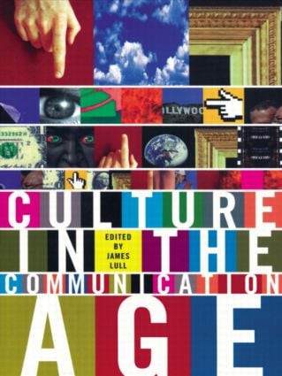 Culture in the Communication Age - 9780415221177 by James Lull, 9780415221177