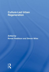 Culture-Led Urban Regeneration - 9780415568524 by Ronan Paddison, R. Steven Miles, 9780415568524