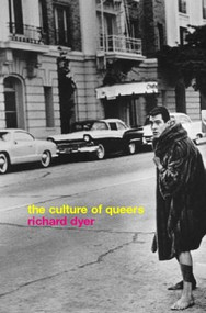 The Culture of Queers - 9780415223768 by Richard Dyer, 9780415223768
