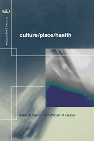 Culture/Place/Health by Wilbert M. Gesler, Robin A. Kearns, 9780415190664