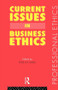 Current Issues in Business Ethics by Peter W. F. Davies, 9780415124508