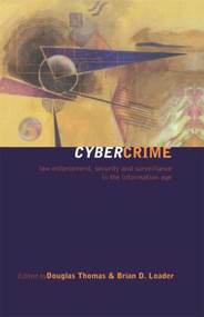 Cybercrime (Law enforcement, security and surveillance in the information age) - 9780415213264 by Brian D. Loader, Douglas Thomas, 9780415213264