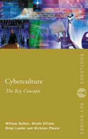 Cyberculture: The Key Concepts - 9780415247542 by David J. Bell, Brian D Loader, Nicholas Pleace, Douglas Schuler, 9780415247542