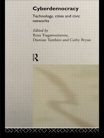 Cyberdemocracy (Technology, Cities and Civic Networks) - 9780415171359 by Cathy Bryan, Damian Tambini, Roza Tsagarousianou, 9780415171359