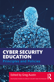 Cyber Security Education (Principles and Policies) - 9780367421915 by Greg Austin, 9780367421915