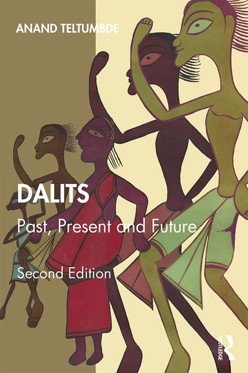 Dalits (Past, Present and Future) - 9780367466701 by Anand Teltumbde, 9780367466701