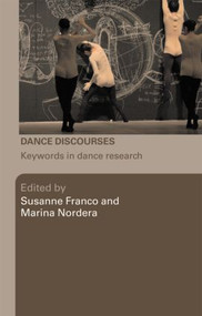 Dance Discourses (Keywords in Dance Research) - 9780415423090 by Susanne Franco, Marina Nordera, 9780415423090