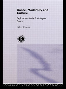 Dance, Modernity and Culture - 9780415087940 by Helen Thomas, 9780415087940