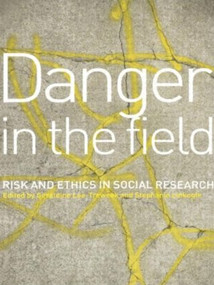 Danger in the Field (Ethics and Risk in Social Research) - 9780415193221 by Geraldine Lee-Treweek, Stephanie Linkogle, 9780415193221