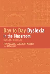 Day-to-Day Dyslexia in the Classroom - 9780415339728 by Rody Politt, Joy Pollock, Elisabeth Waller, 9780415339728