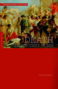 Death in Ancient Rome (A Sourcebook) - 9780415331586 by Valerie Hope, 9780415331586