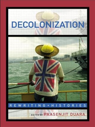 Decolonization (Perspectives from Now and Then) - 9780415248419 by Prasenjit Duara, 9780415248419