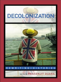 Decolonization (Perspectives from Now and Then) - 9780415248419 by Prasenjit Duara, 9780415248419
