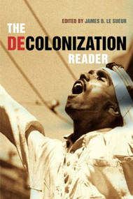 The Decolonization Reader - 9780415231176 by James Le Sueur, 9780415231176