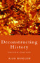 Deconstructing History - 9780415391443 by Alun Munslow, 9780415391443