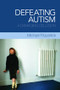 Defeating Autism (A Damaging Delusion) - 9780415449816 by Michael Fitzpatrick, 9780415449816