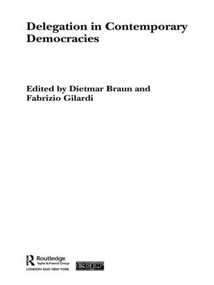 Delegation in Contemporary Democracies - 9780415543569 by Fabrizio Gilardi, Dietmar Braun, 9780415543569