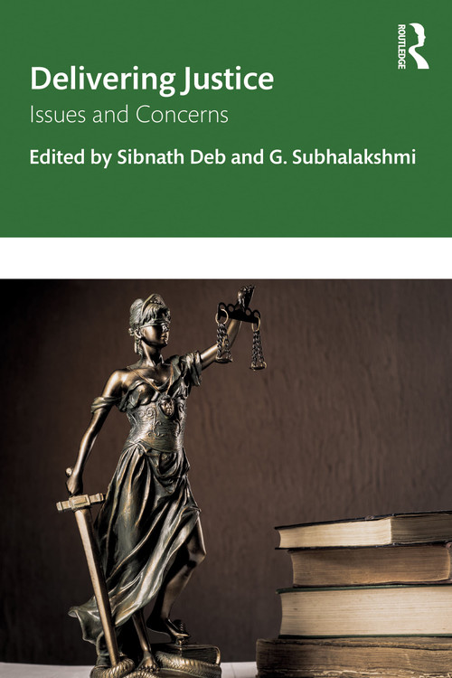 Delivering Justice (Issues and Concerns) - 9780367341299 by Sibnath Deb, G. Subhalakshmi, 9780367341299