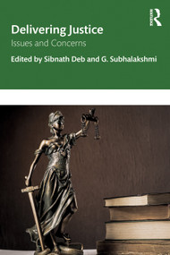 Delivering Justice (Issues and Concerns) - 9780367341299 by Sibnath Deb, G. Subhalakshmi, 9780367341299