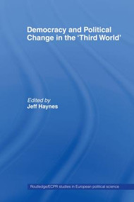 Democracy and Political Change in the Third World - 9780415406703 by Jeff Haynes, 9780415406703