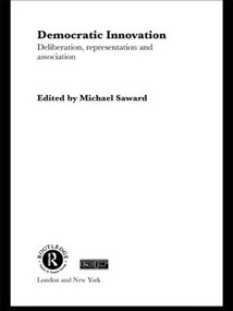 Democratic Innovation (Deliberation, Representation and Association) - 9780415406574 by Michael Saward, 9780415406574