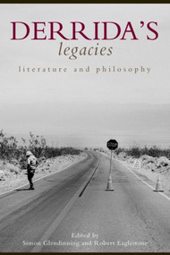 Derrida's Legacies (Literature and Philosophy) - 9780415454285 by Simon Glendinning, Robert Eaglestone, 9780415454285