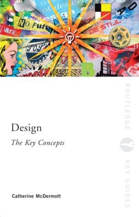 Design: The Key Concepts - 9780415320160 by Catherine McDermott, 9780415320160