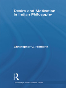 Desire and Motivation in Indian Philosophy - 9780415627573 by Christopher G. Framarin, 9780415627573