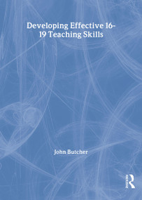 Developing Effective 16-19 Teaching Skills by John Butcher, 9780415328371