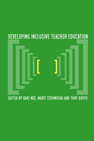 Developing Inclusive Teacher Education by Tony Booth, Kari Nes, Marit Strømstad, 9780415303187