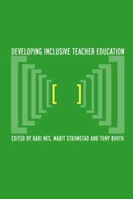 Developing Inclusive Teacher Education by Tony Booth, Kari Nes, Marit Strømstad, 9780415303187