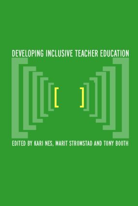 Developing Inclusive Teacher Education by Tony Booth, Kari Nes, Marit Strømstad, 9780415303187