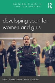 Developing Sport for Women and Girls - 9780367426552 by Emma Sherry, Katie Rowe, 9780367426552