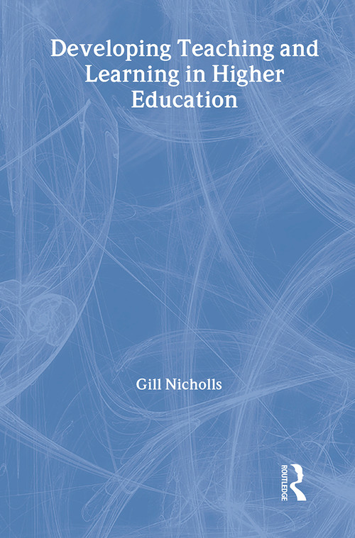 Developing Teaching and Learning in Higher Education by Gill Nicholls, 9780415236966