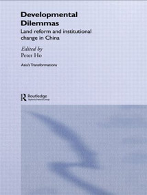 Developmental Dilemmas (Land Reform and Institutional Change in China) - 9780415497374 by Peter Ho, 9780415497374