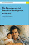 The Development of Emotional Intelligence (A Case Study) - 9780415359528 by Nadja Reissland, 9780415359528