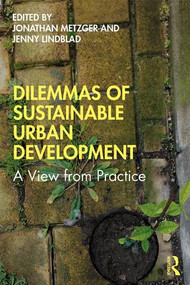 Dilemmas of Sustainable Urban Development (A View from Practice) - 9780367266608 by Jonathan Metzger, Jenny Lindblad, 9780367266608
