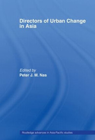 Directors of Urban Change in Asia - 9780415405874 by Peter J.M. Nas, 9780415405874